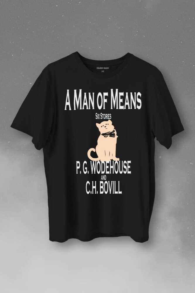A Man Of Means Cat Wodehouse Kedi Baskılı Tişört Unisex