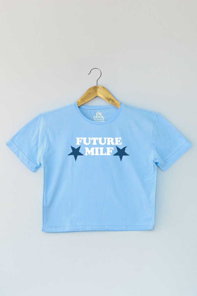 Açık Mavi Future Milf Yazı Baskılı Y2K Light Blue Kadın Crop Tişört Baby Tee