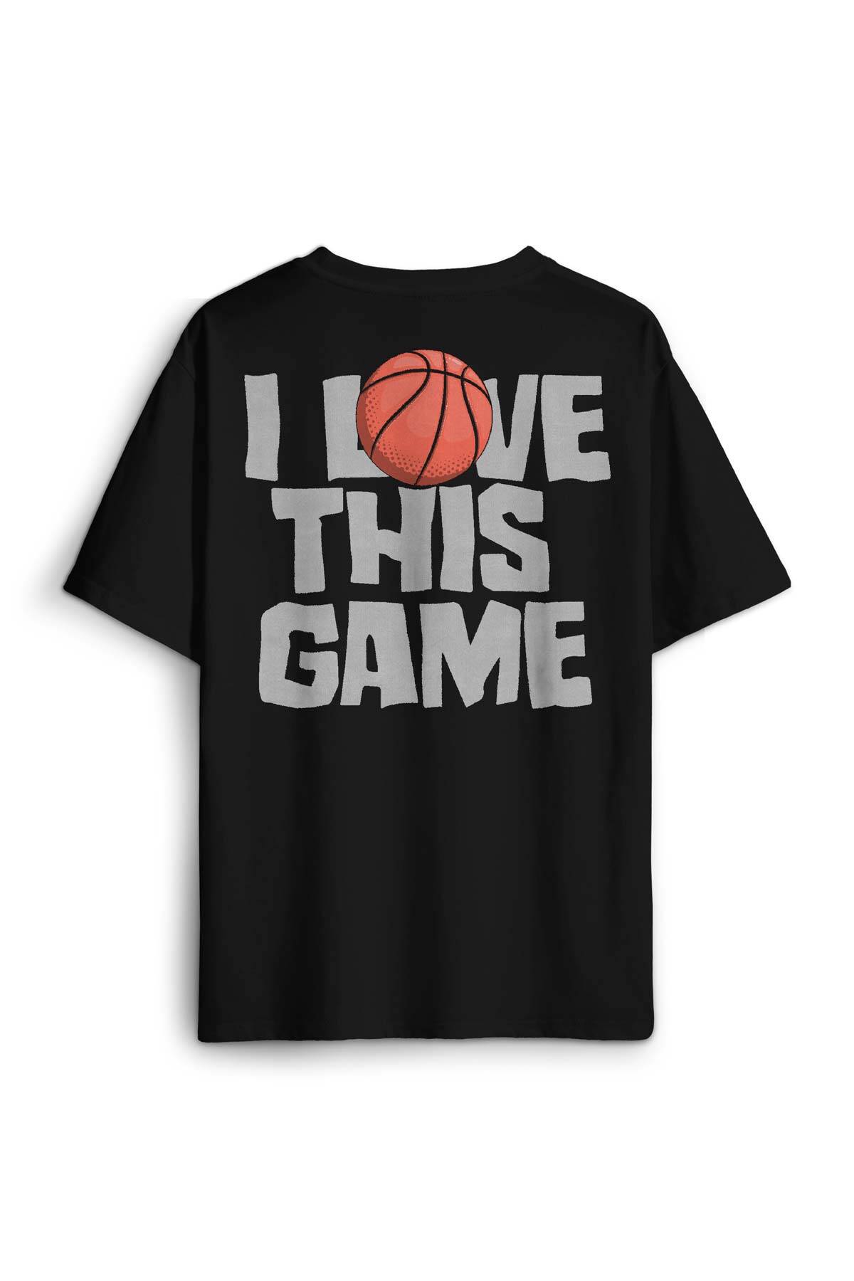 Basketball I Love This Game Basketbol Spor Baskılı Oversize Siyah Unisex Tişört