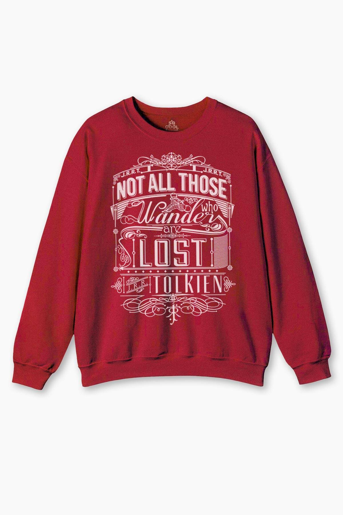 Bisiklet Yaka Sweatshirt Not All Those Who Wander Are Lost Lord Of The Rings Baskılı Unisex