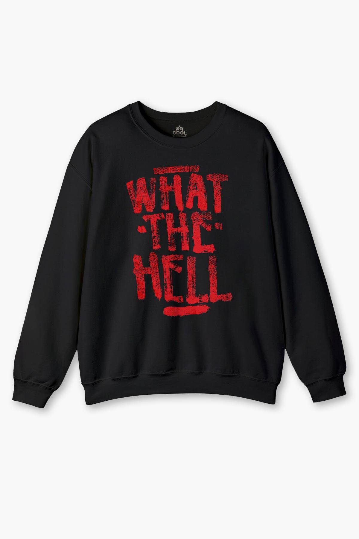 Bisiklet Yaka Sweatshirt  What The Hell Sweet Yazı Baskılı Siyah Sweat