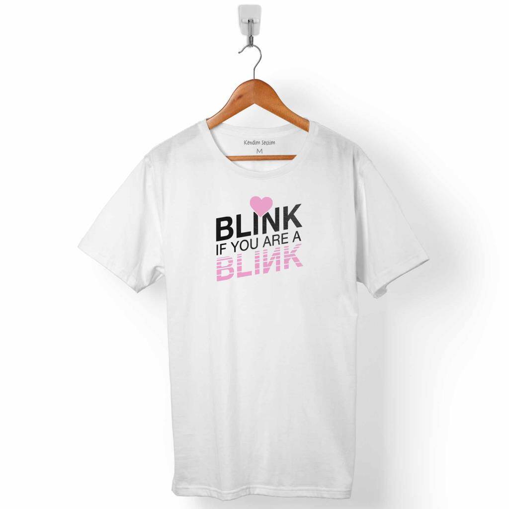 BlackPink Blink If You Are A Blink Erkek Tişört