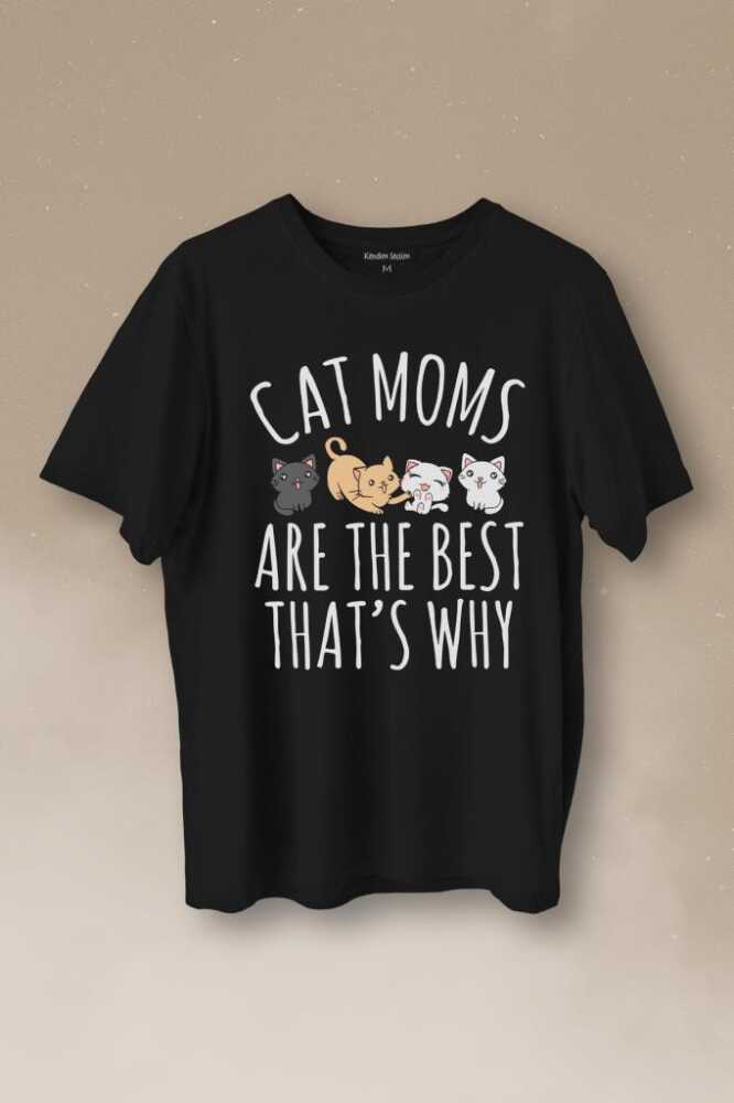 Cat Moms Kedi Annesi Are The Best Thats Hayvan Hakları Baskılı Siyah Tişört Unisex