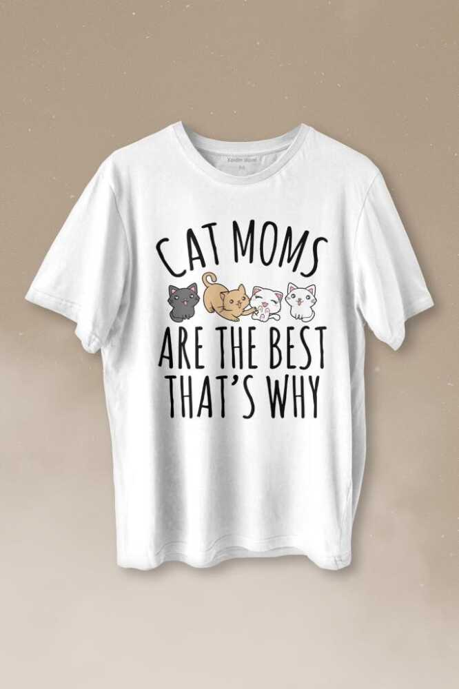 Cat Moms Kedi Annesi Are The Best Thats Hayvan Hakları Baskılı Beyaz Tişört Unisex