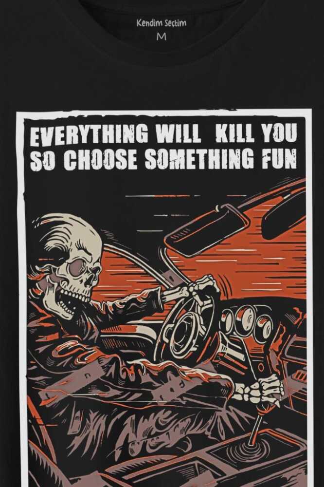 Choose Something Fun Araba Kuru Kafa Baskılı Tişört Unisex (1)