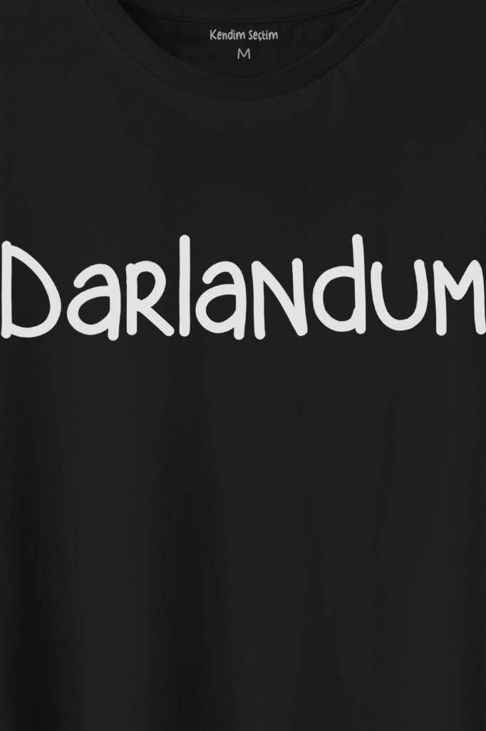 Darlandum Darlandım Dar Lan Dum Karadeniz Trabzon Baskılı Siyah Tişört Unisex (1)