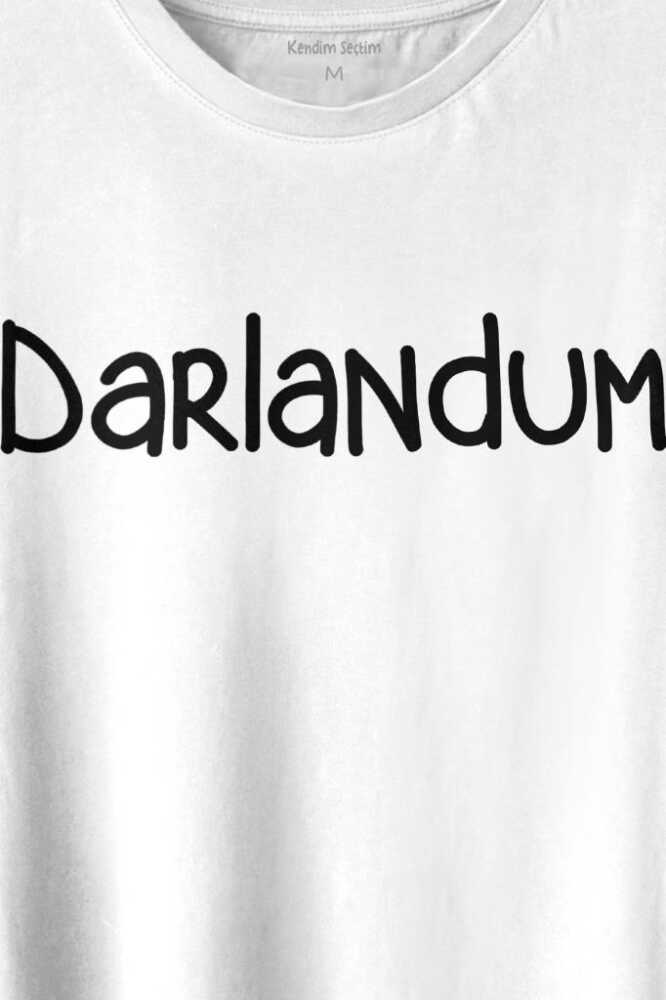 Darlandum Darlandım Dar Lan Dum Karadeniz Trabzon Baskılı Beyaz Tişört Unisex (1)