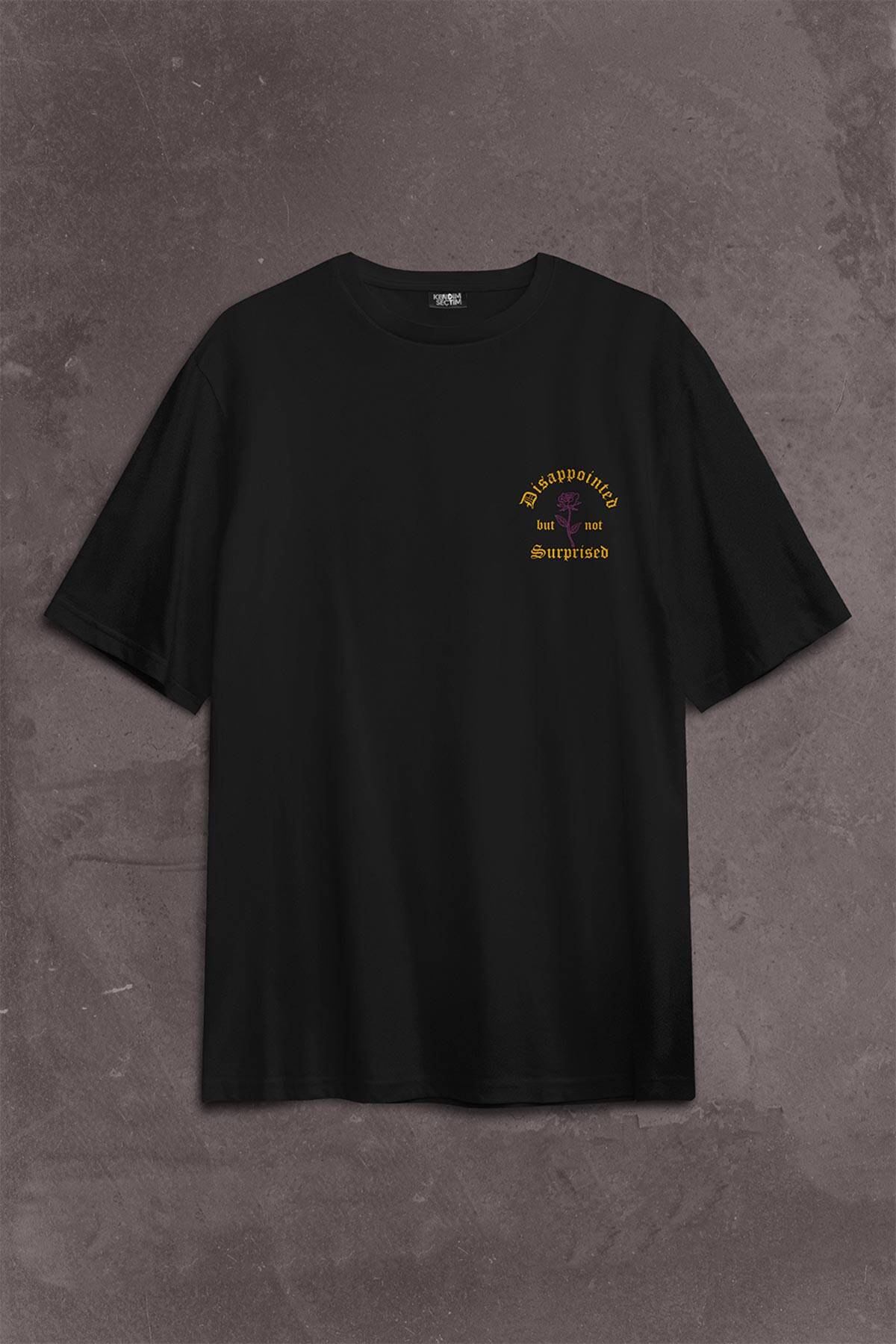 Disappointed But Not Surprised Streetwear Sokak Urban Sırt Ön Baskılı Oversize Tişört Unisex (1)