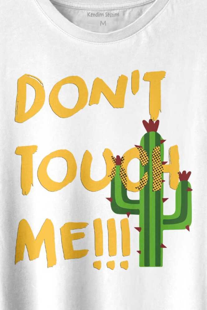 Don't Touch Me Kaktüs Baskılı Beyaz Tişört Unisex (1)