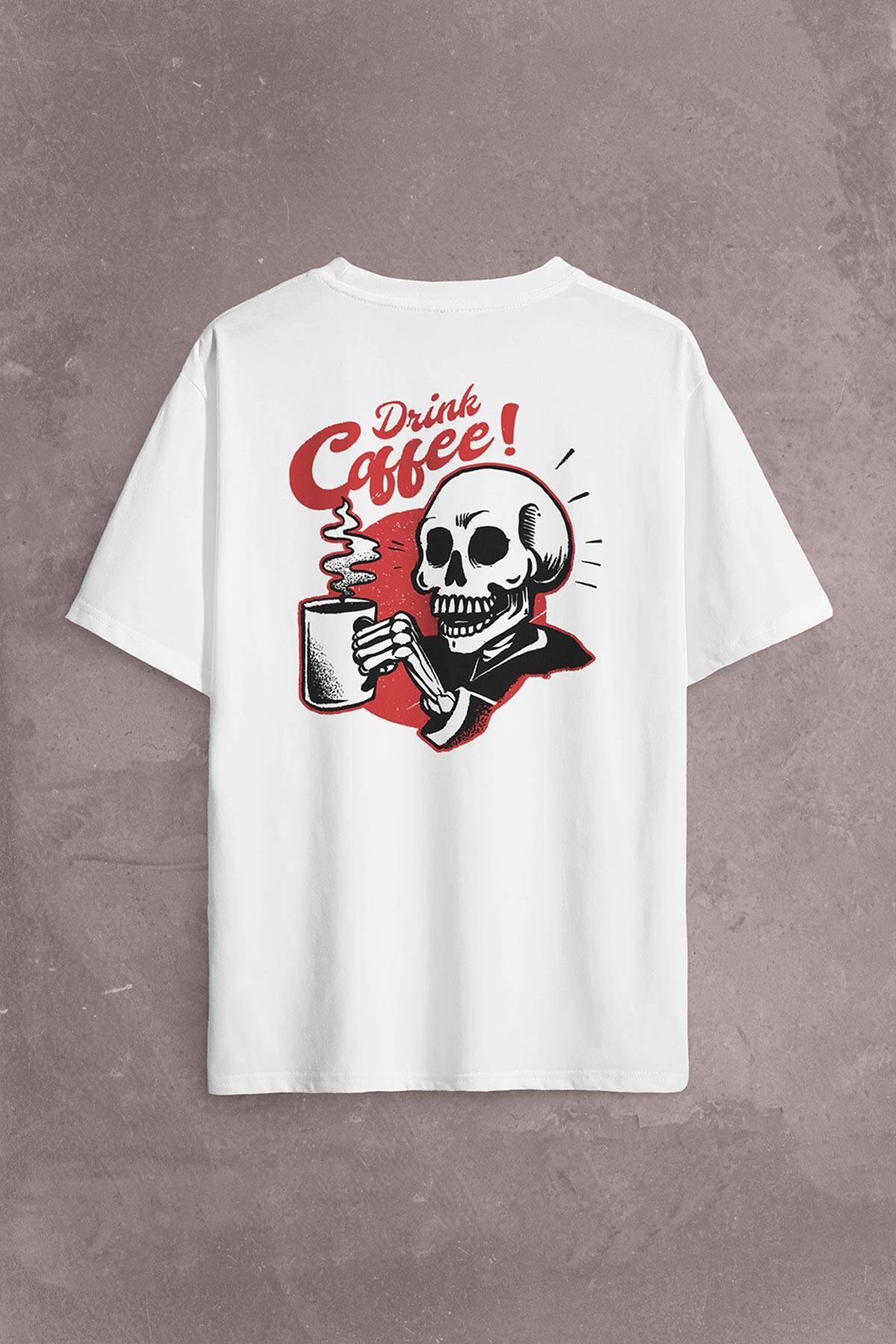 Drink Coffee Skull Kahve Funny Eğlence Sırt Ön Baskılı Beyaz Oversize Tişört Unisex