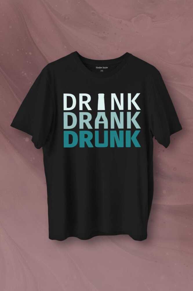 Drink Drank Drunk Tipografi Baskılı Siyah Tişört Unisex
