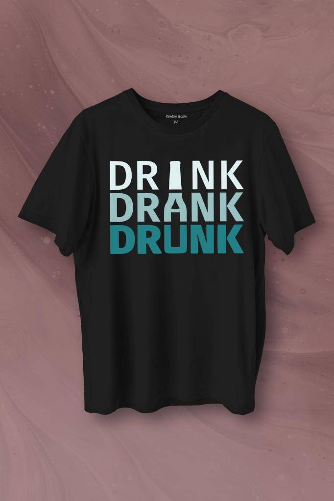 Drink Drank Drunk Tipografi Baskılı Siyah Tişört Unisex