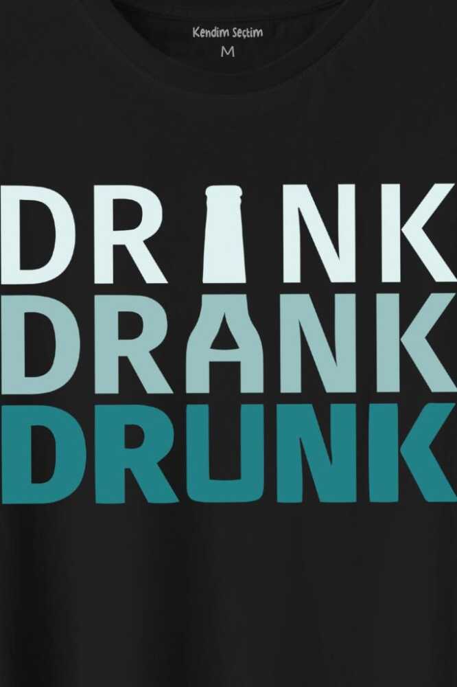 Drink Drank Drunk Tipografi Baskılı Siyah Tişört Unisex (1)