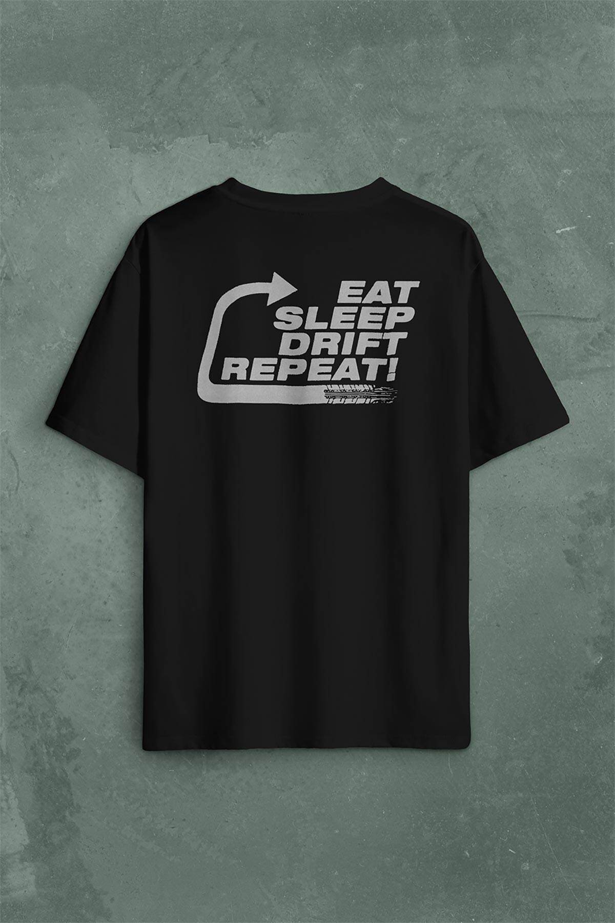 Eat Sleep Drift Repeat Race Sport Motospor Sırt Ön Baskılı Oversize Tişört Unisex