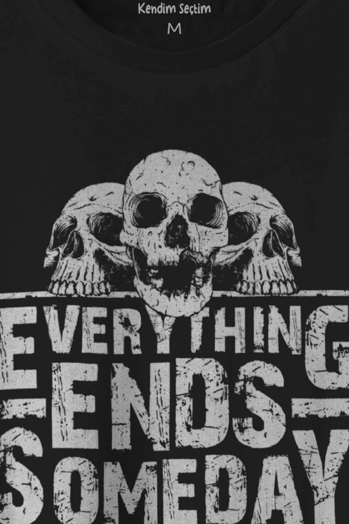 Everything Ends Someday Gothic Her Şey Biter Gotik Baskılı Siyah Tişört Unisex (1)