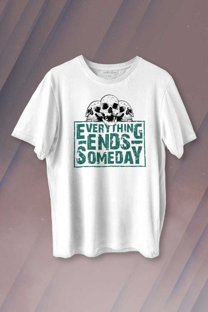Everything Ends Someday Gothic Her Şey Biter Gotik Baskılı Beyaz Tişört Unisex