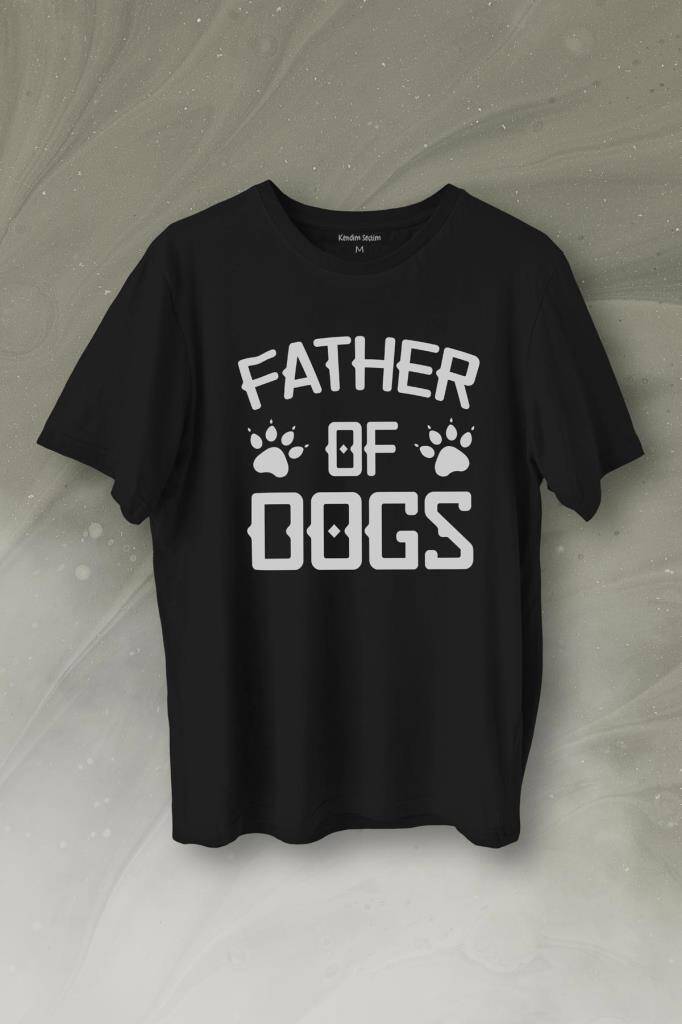 Father Of Dog Köpek Babası Hayvansever Veteriner Baskılı Siyah Tişört Unisex
