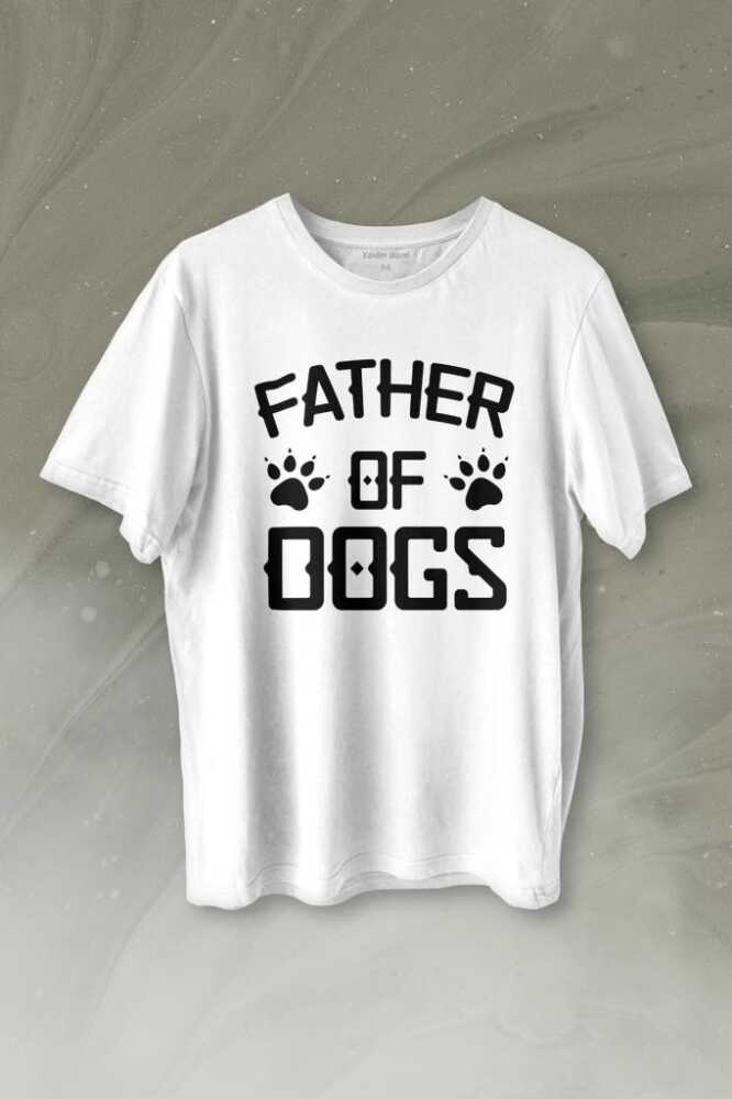 Father Of Dog Köpek Babası Hayvansever Veteriner Baskılı Beyaz Tişört Unisex
