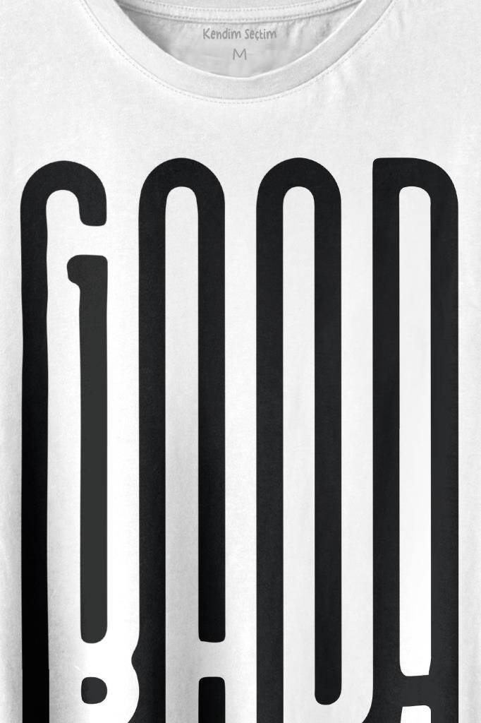 Good Bad Yazı Tipografi Baskılı Beyaz Tişört Unisex (1)