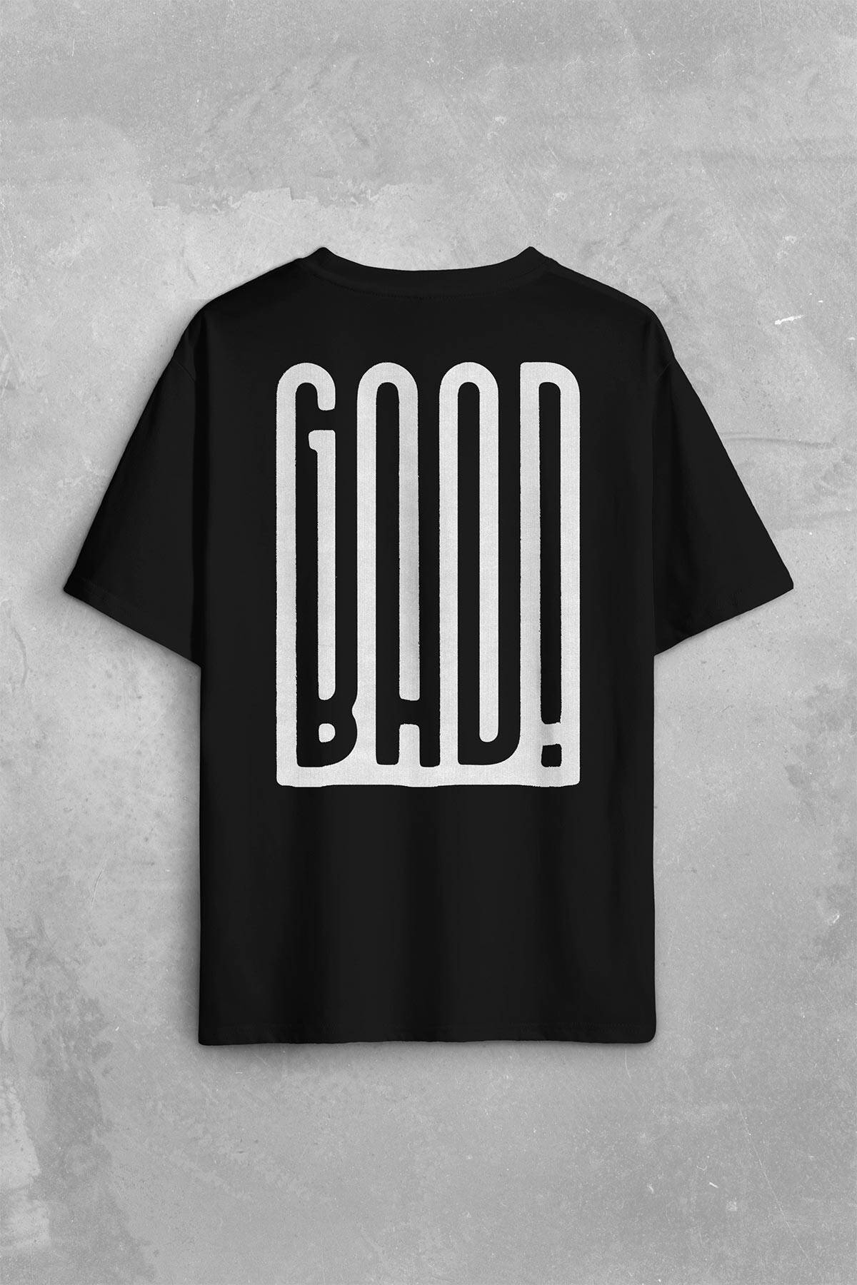 Good Bad Yazı Tipografi İyi Kötü Sırt Ön Baskılı Siyah Oversize Tişört Unisex