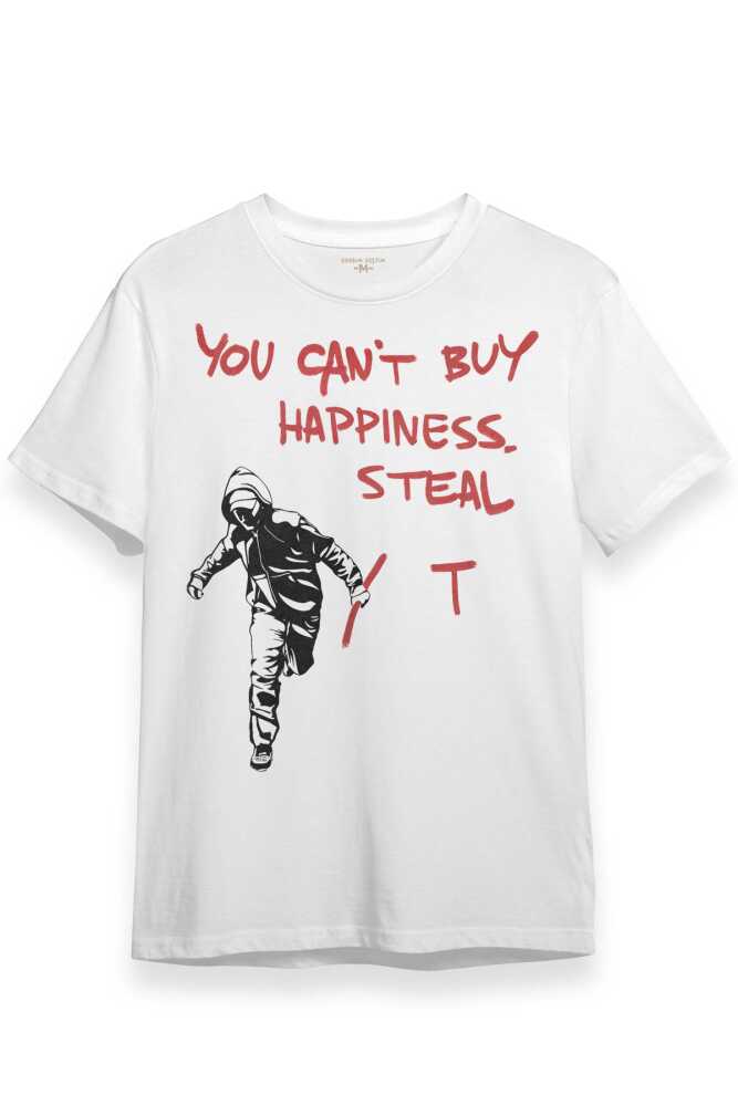 Grafitti Art Sanat You Can't Buy Happiness Steal It Beyaz T-shirt Unisex Regular Fit Tişört 