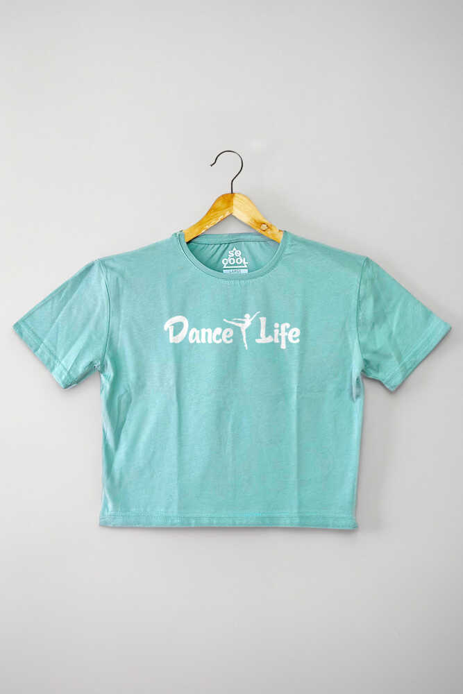 Mint Yeşil Renk Crop T-shirt Dance Life Dans Hayattır Bale Hip Hop Dancing Baskılı Kadın Tişört Baby Tee 