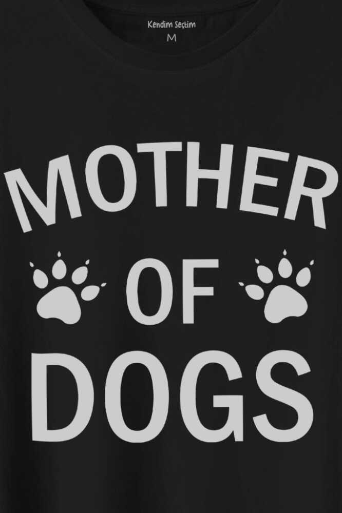 Köpek Annesi Mother Of Dog Mom Hayvansever Veteriner Mommy Baskılı Siyah Tişört Unisex (1)