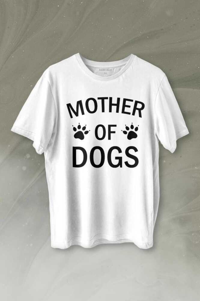 Köpek Annesi Mother Of Dog Mom Hayvansever Veteriner Mommy Baskılı Beyaz Tişört Unisex
