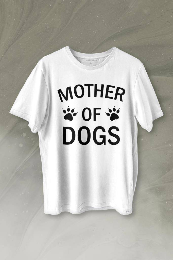 Köpek Annesi Mother Of Dog Mom Hayvansever Veteriner Mommy Baskılı Beyaz Tişört Unisex