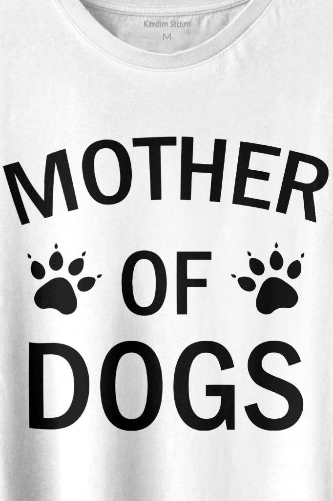 Köpek Annesi Mother Of Dog Mom Hayvansever Veteriner Mommy Baskılı Beyaz Tişört Unisex (1)