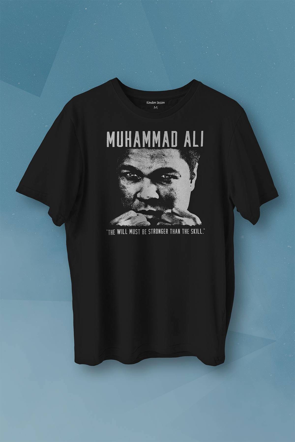 Muhammed Ali Box The Will Must Be Stronger Than The Skill Baskılı Tişört Unisex