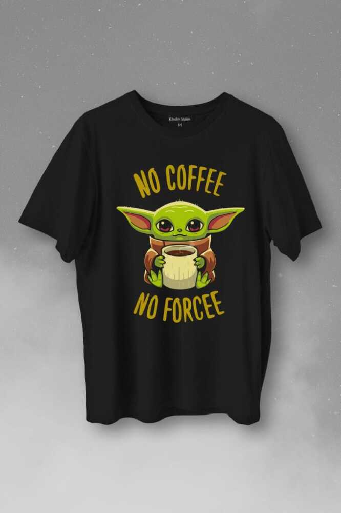 No Coffee No Forcee Kahve Güç Kuvvet Enerji Baskılı Siyah Tişört Unisex