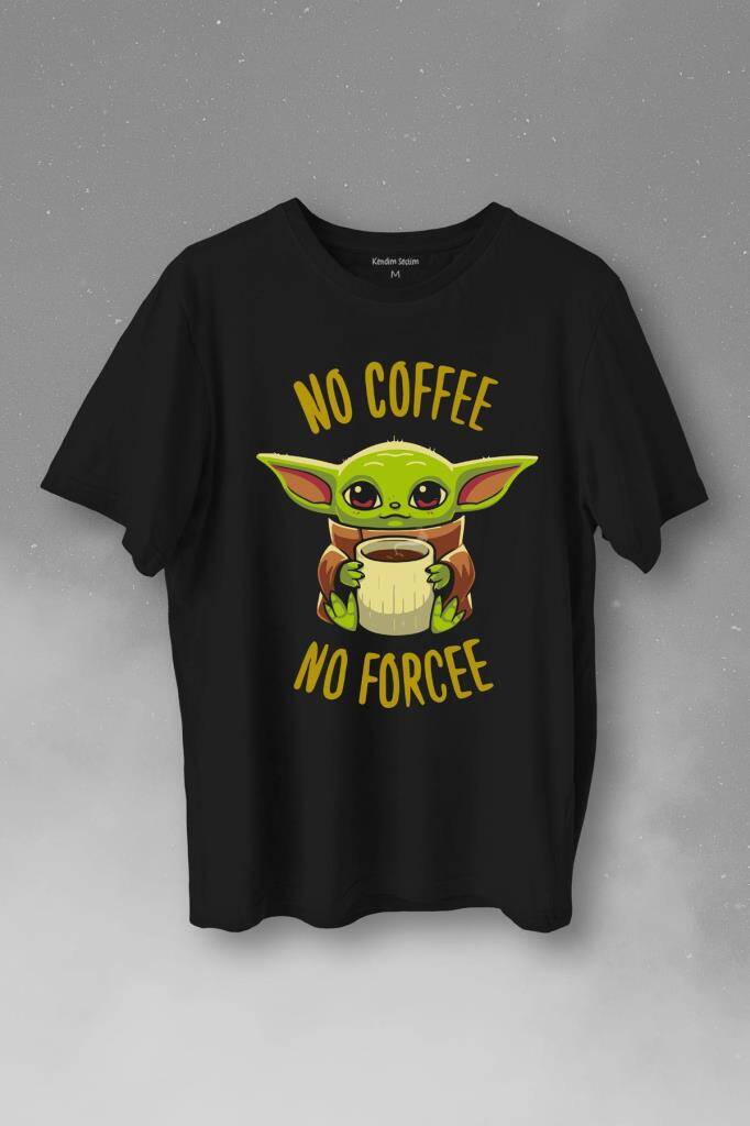No Coffee No Forcee Kahve Güç Kuvvet Enerji Baskılı Siyah Tişört Unisex