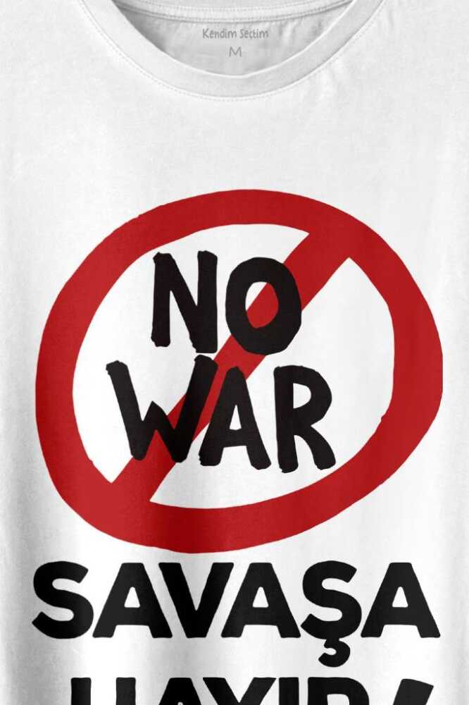 No War Savaşa Hayır Barış İstiyoruz Baskılı Tişört Unisex (1)