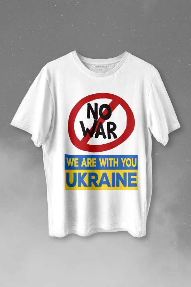 No War We Are With You Ukraine Savaşa Hayır Ukrayna Baskılı Tişört Unisex