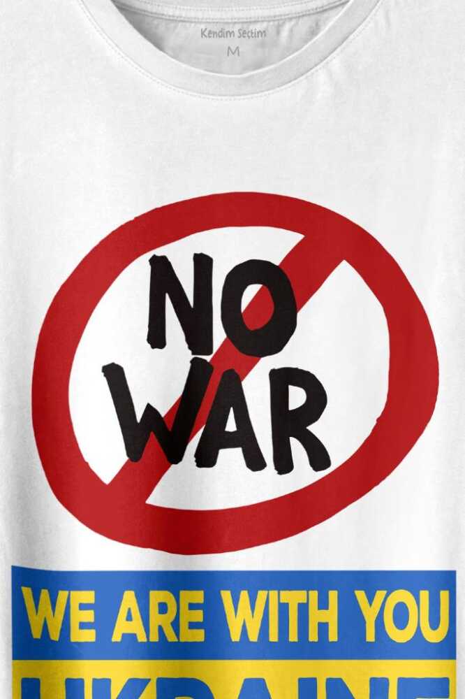 No War We Are With You Ukraine Savaşa Hayır Ukrayna Baskılı Tişört Unisex (1)