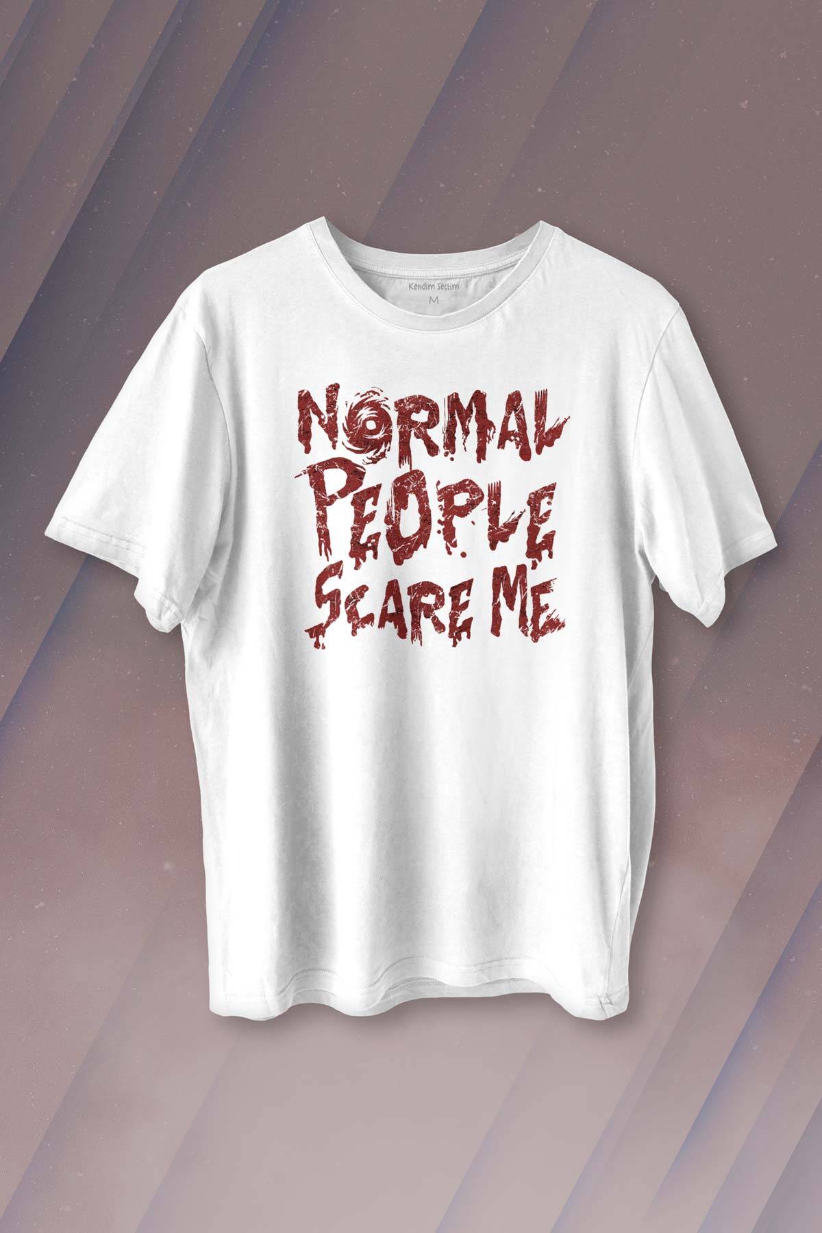 Normal People Scare Me Normal İnsanlar Beni Korkutuyor Gothic Sokak Baskılı Beyaz Tişört Unisex