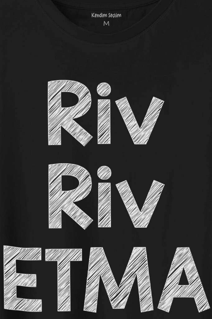 Riv Riv Etma Karadeniz Şivesi Etme Baskılı Siyah Tişört Unisex (1)