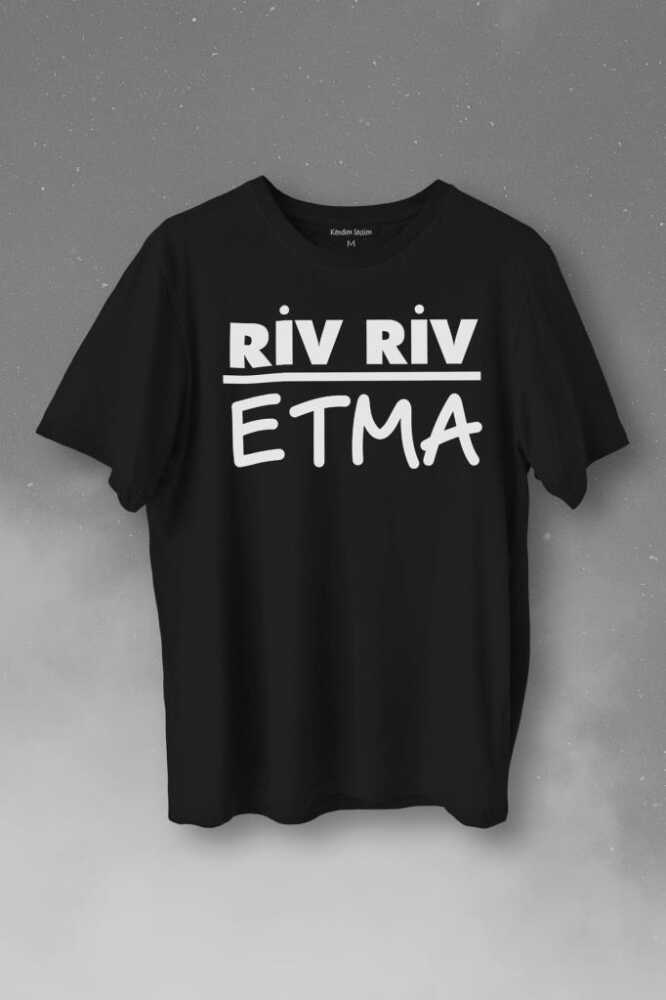 Riv Riv Etma Yazılı Karadeniz Şivesi Etme Baskılı Siyah Tişört Unisex