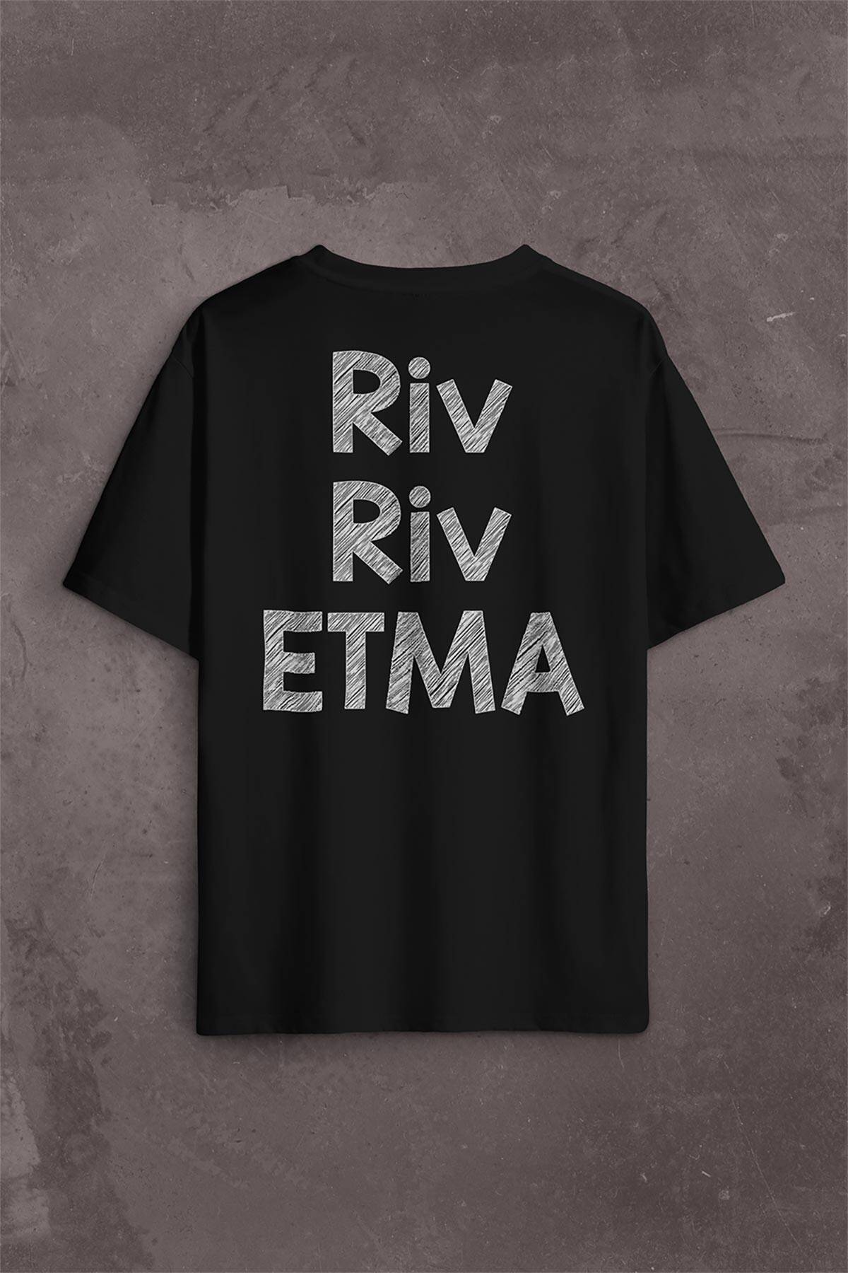 Riv Riv Etma Karadeniz Şivesi Rivrivriv Etme Sırt Ön Baskılı Siyah Oversize Tişört Unisex