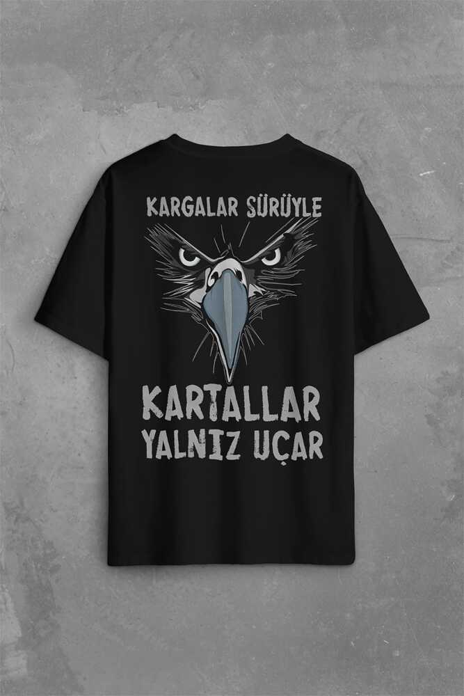 Kargalar Sürüyle Kartallar Yalnız Uçar Yazı Baskılı Siyah Unisex Oversize Tişört