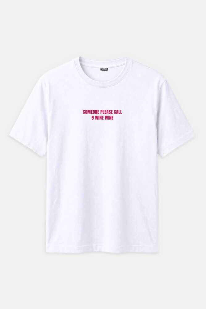 Someone Please Call 9 Wine 911 Şarap Funny Beyaz Unisex Regular Fit Tişört