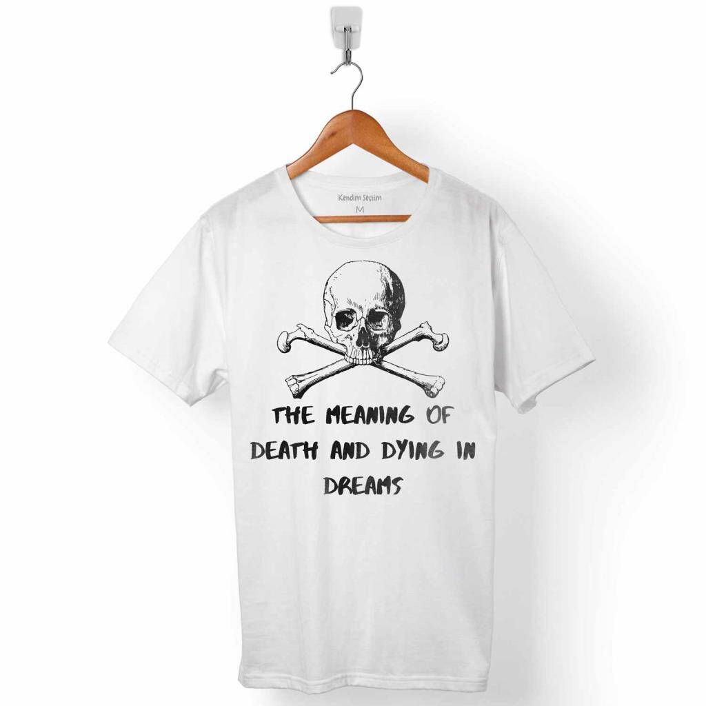 The Meaning Of Death And Dying In Dreams Erkek Tişört