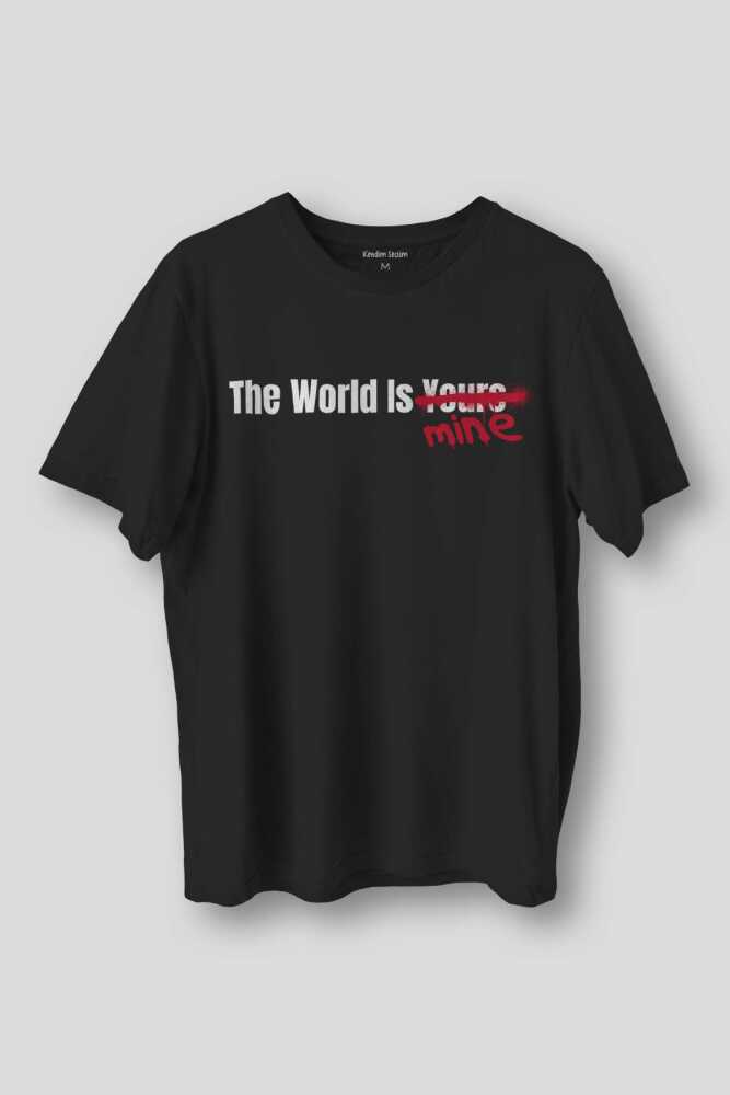 The World Is Mine Yazı Baskılı Tişört Sokak Stil Grafitti Street Unisex Siyah T-shirt