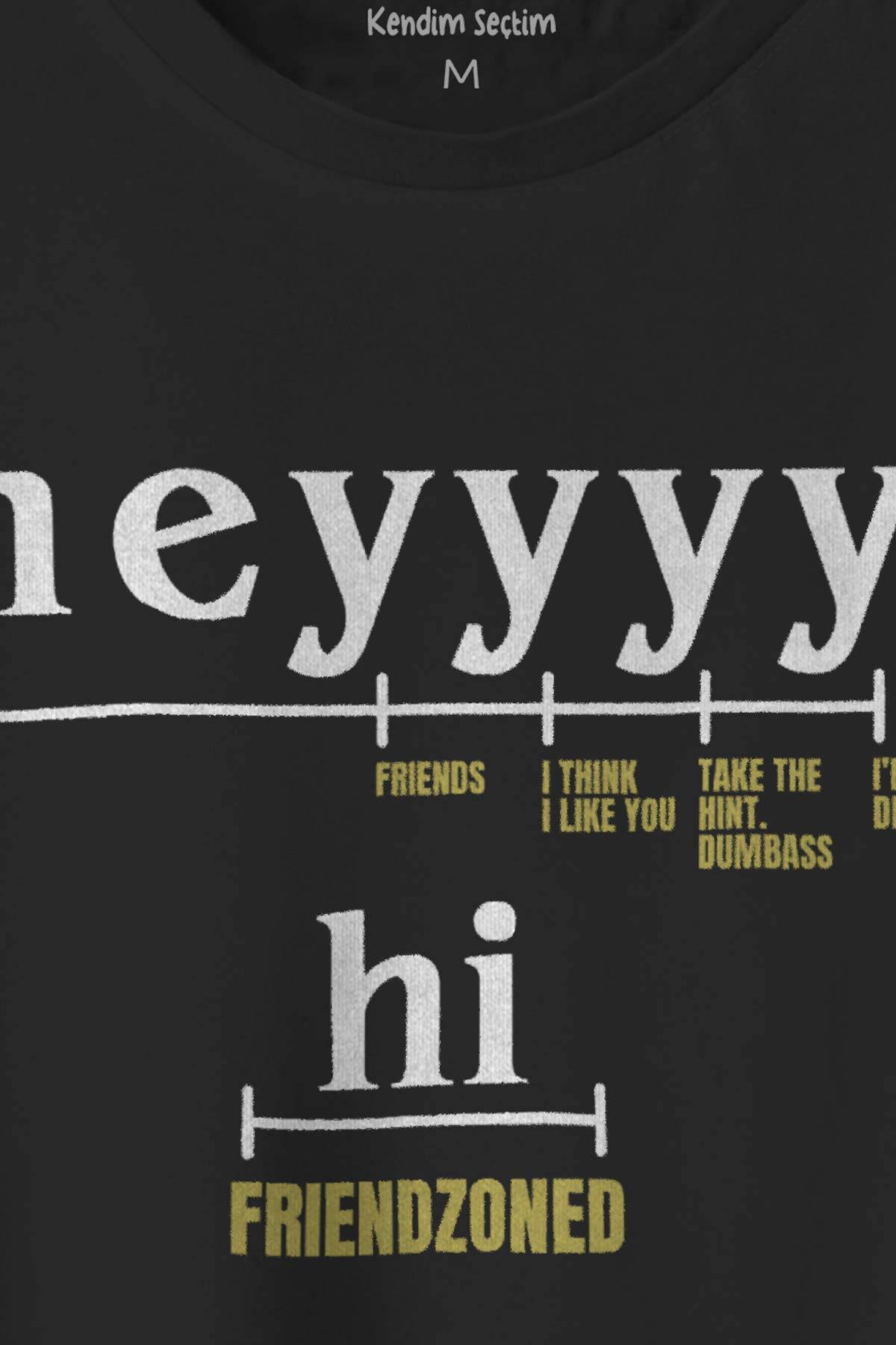 Friendzone Hey Funny Sevgililer Günü Selam Eğlenceli Baskılı Siyah Unisex Tişört (1)