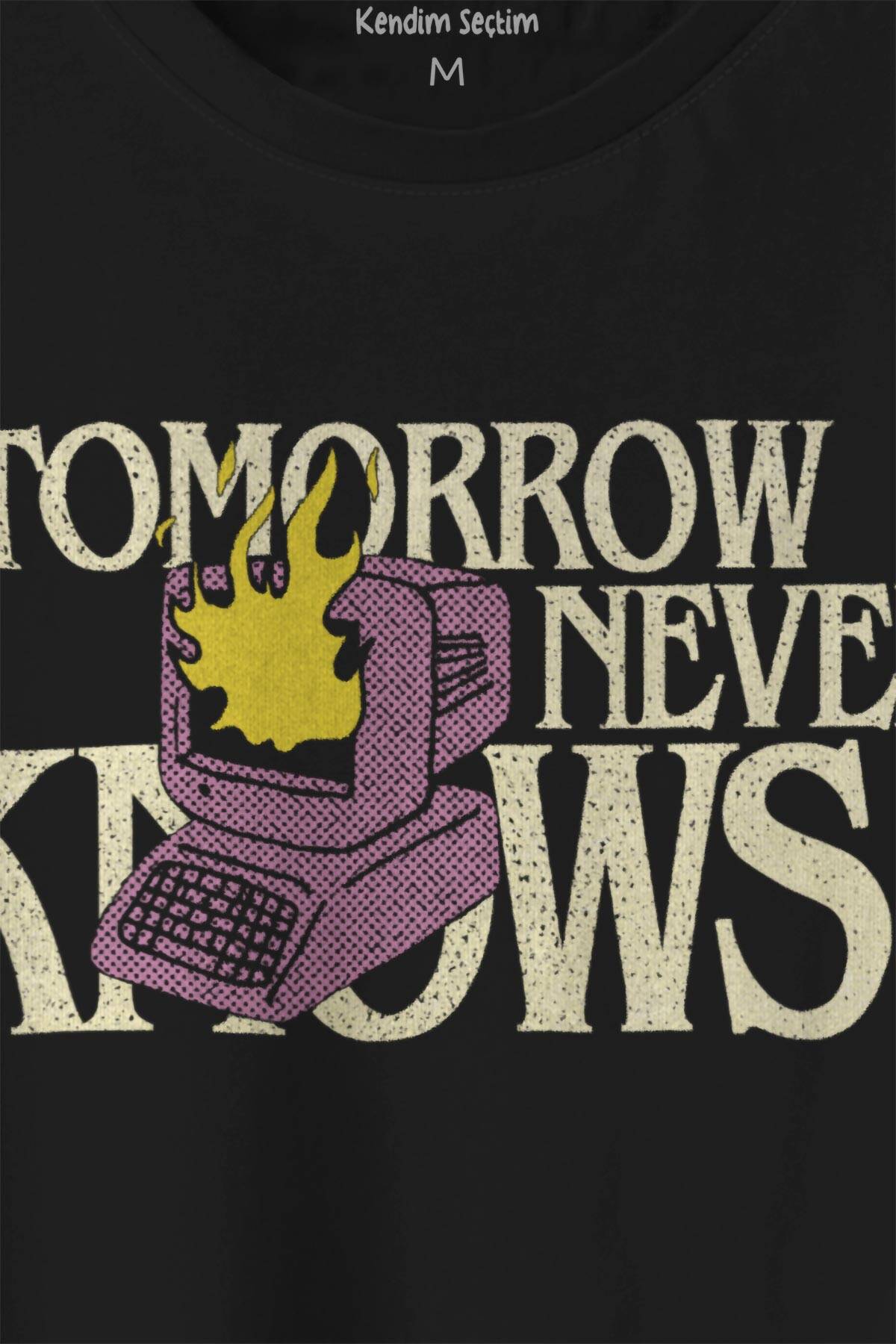 Tomorrow Never Knows Y2K Future Vintage Sokak Siyah Baskılı Unisex Tişört (1)