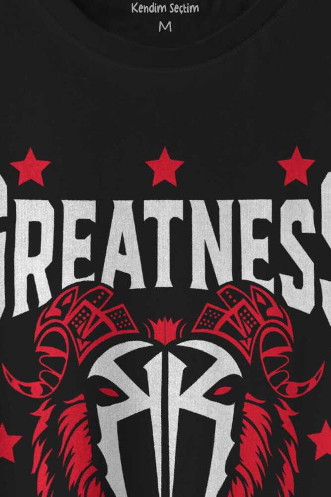 Unisex Tişört Greatness Roman Reigns Gym Spor Fitness Siyah Baskılı (1)
