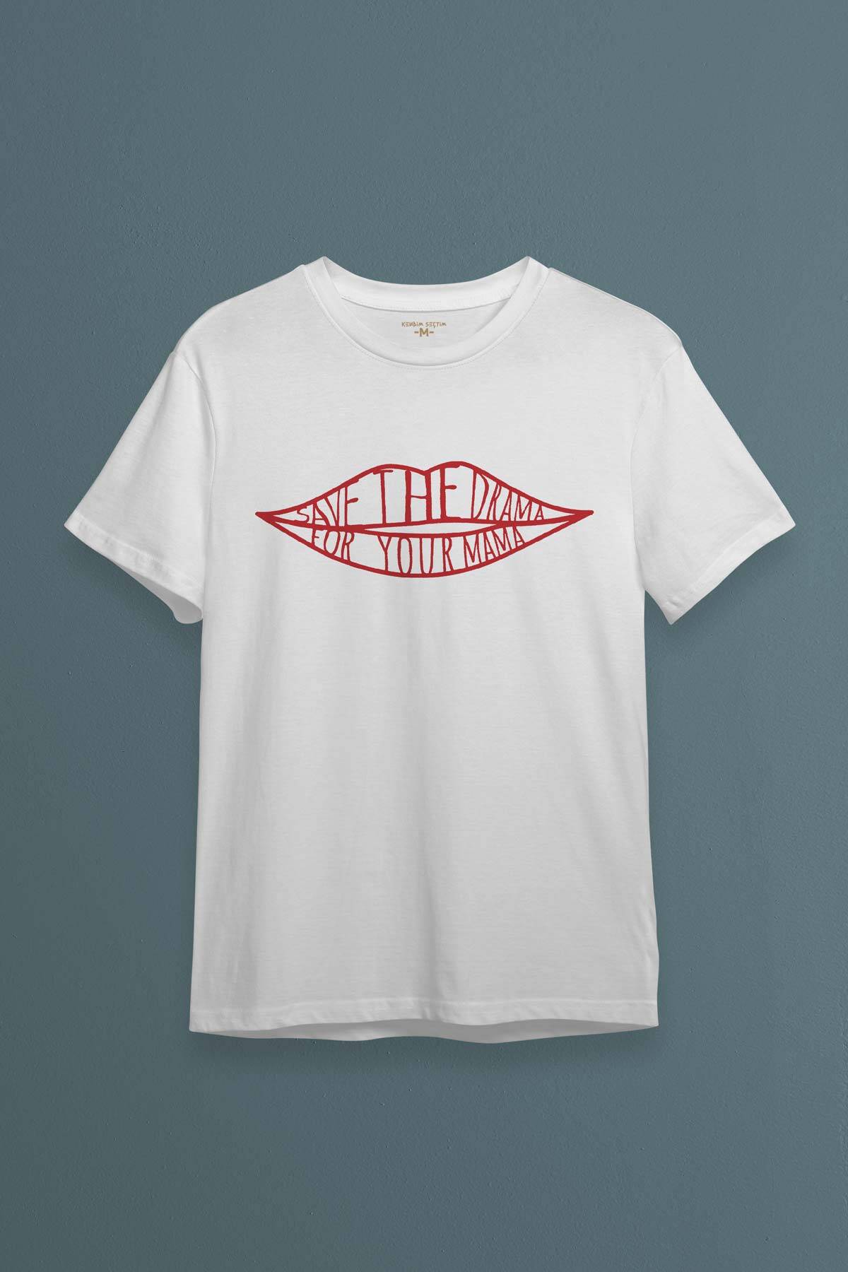 Save The Drama For Your Mama Funny Yazı Friends Kısa Kollu Beyaz Unisex Tişört