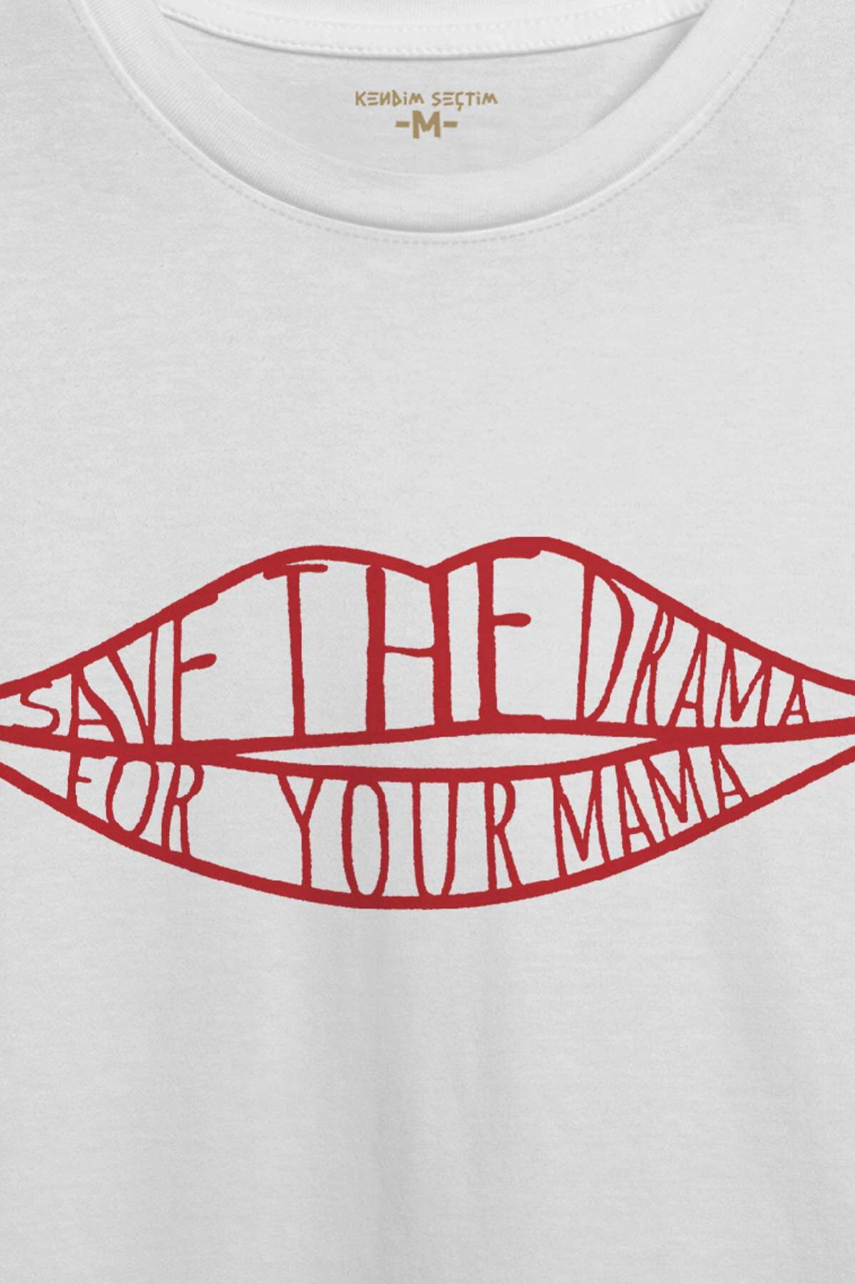 Save The Drama For Your Mama Funny Yazı Friends Kısa Kollu Beyaz Unisex Tişört (1)