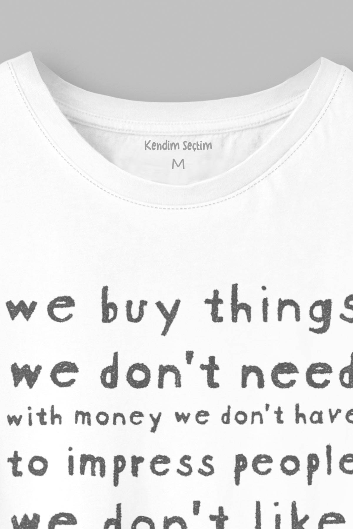 We Buy Things We Don't Need Fight Club Yazı Baskılı Beyaz Unisex T-shirt (1)